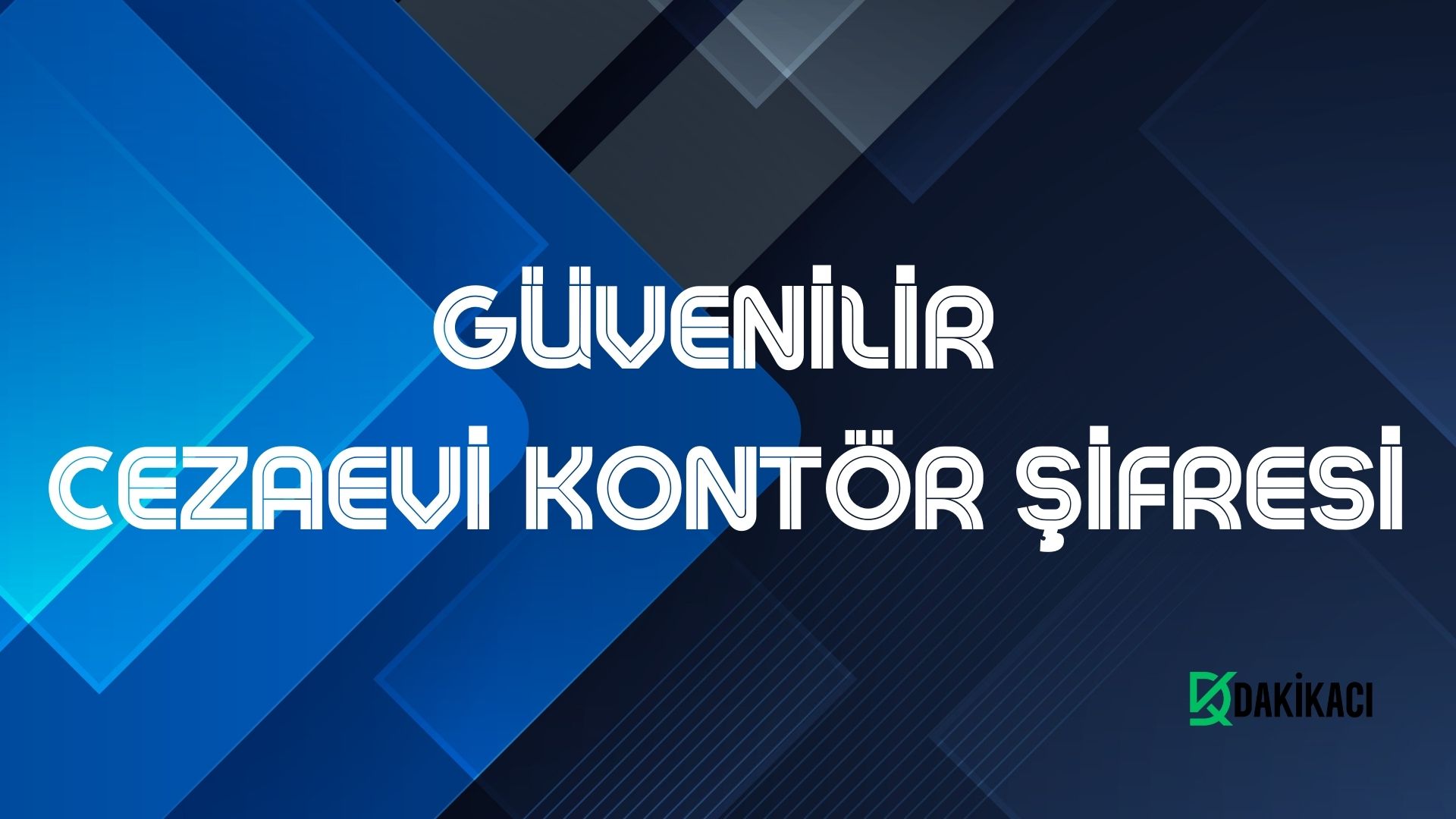 GÜVENİLİR CEZAEVİ KONTÖR ŞİFRESİ